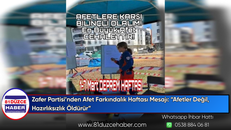 Zafer Partisi’nden Afet Farkındalık Haftası Mesajı: “Afetler Değil, Hazırlıksızlık Öldürür”
