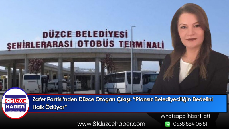 Zafer Partisi’nden Düzce Otogarı Çıkışı: “Plansız Belediyeciliğin Bedelini Halk Ödüyor”