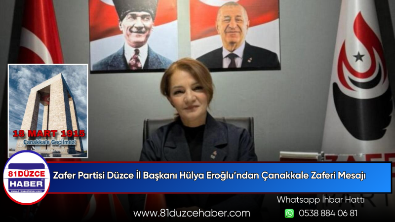 Zafer Partisi Düzce İl Başkanı Hülya Eroğlu’ndan Çanakkale Zaferi Mesajı