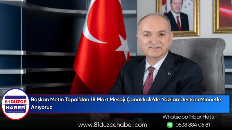 Düzce Belediye Başkanı Dr. Faruk Özlü’den Çanakkale Zaferi Mesajı