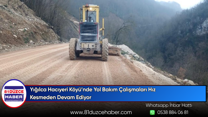 Yığılca Hacıyeri Köyü’nde Yol Bakım Çalışmaları Hız Kesmeden Devam Ediyor