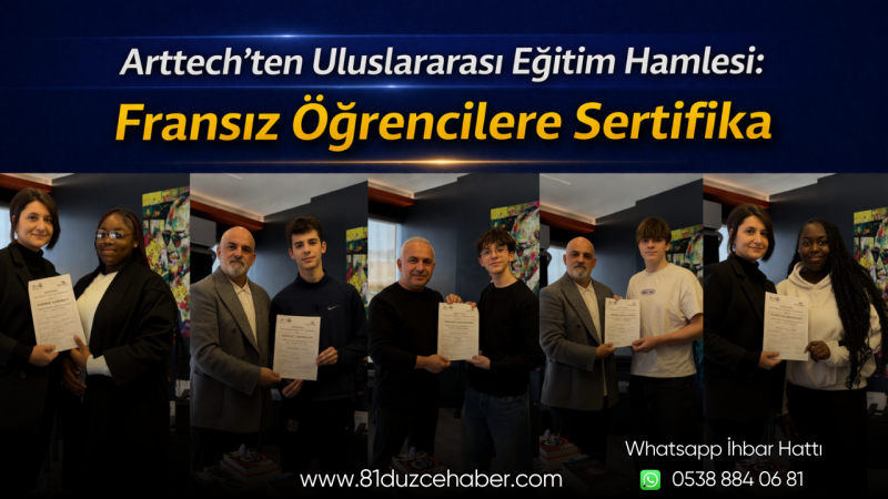 Arttech’ten Uluslararası Eğitim Hamlesi: Fransız Öğrencilere Sertifika