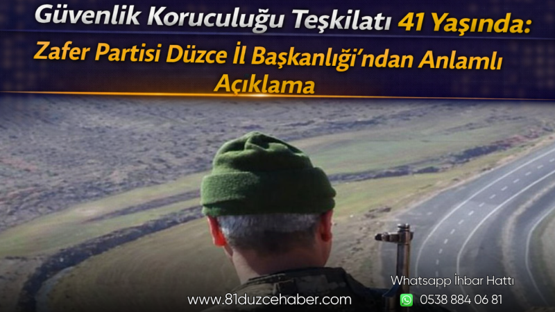 Güvenlik Koruculuğu Teşkilatı 41 Yaşında: Zafer Partisi Düzce İl Başkanlığı'ndan Anlamlı Açıklama