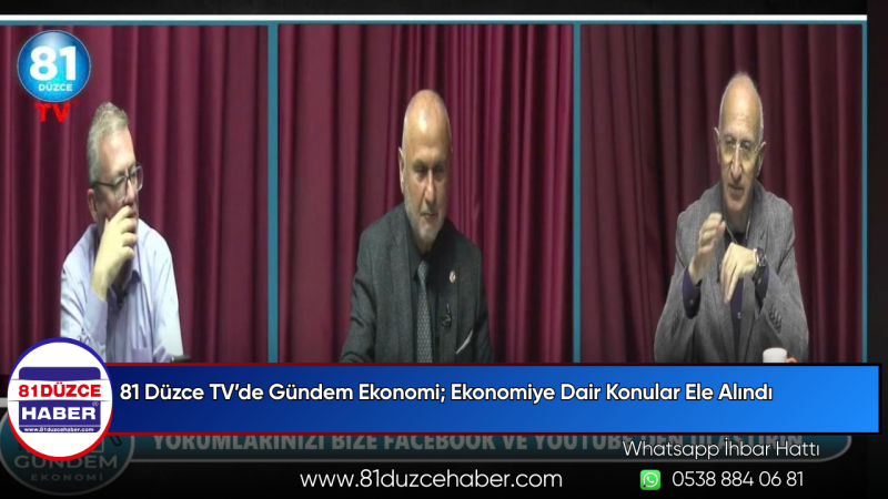 81 Düzce TV’de Gündem Ekonomi; Ekonomiye Dair Konular Ele Alındı