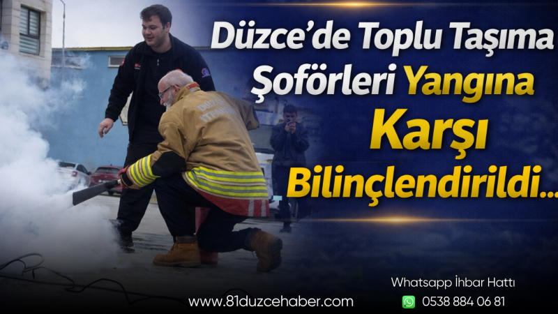 Düzce’de Toplu Taşıma Şoförleri Yangına Karşı Bilinçlendirildi