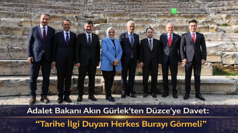 Adalet Bakanı Akın Gürlek’ten Düzce’ye Davet: “Tarihe İlgi Duyan Herkes Burayı Görmeli”