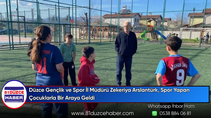 Düzce Gençlik ve Spor İl Müdürü Zekeriya Arslantürk, Spor Yapan Çocuklarla Bir Araya Geldi