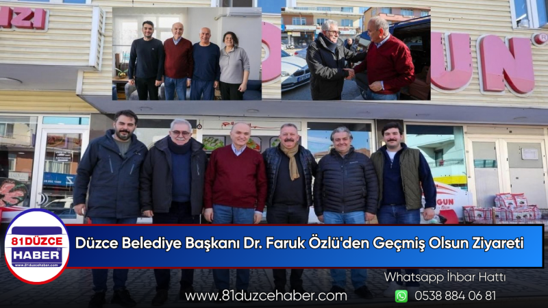 Düzce Belediye Başkanı Dr. Faruk Özlü'den Geçmiş Olsun Ziyareti