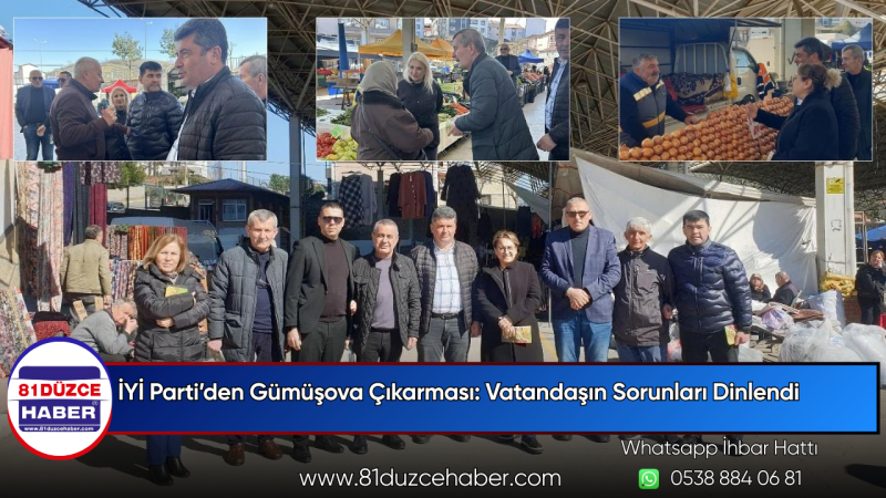 İYİ Parti’den Gümüşova Çıkarması: Vatandaşın Sorunları Dinlendi