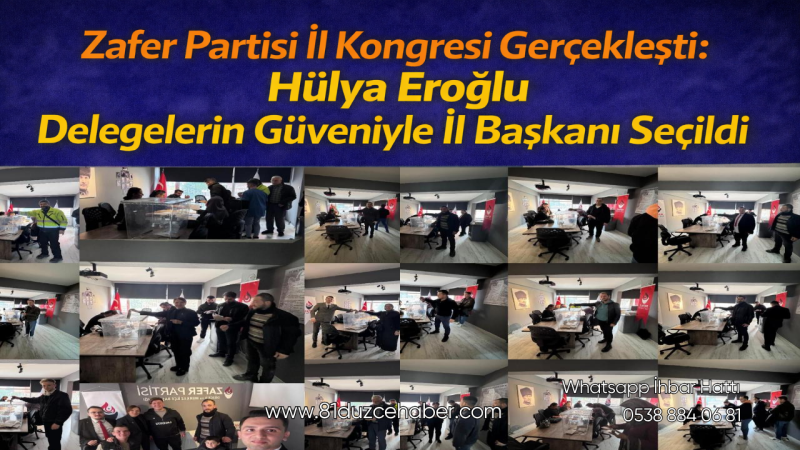 Zafer Partisi İl Kongresi  Gerçekleşti: Hülya Eroğlu Delegelerin Güveniyle İl Başkanı Seçildi