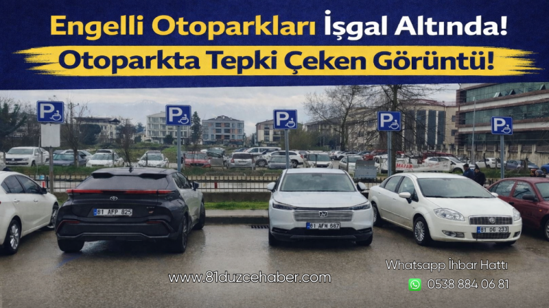 Engelli Otoparkları İşgal Altında! Otoparkta Tepki Çeken Görüntü