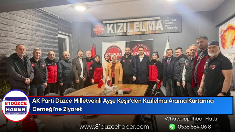 AK Parti Düzce Milletvekili Ayşe Keşir’den Kızılelma Arama Kurtarma Derneği'ne Ziyaret