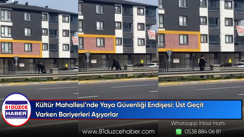 Kültür Mahallesi’nde Yaya Güvenliği Endişesi: Üst Geçit Varken Bariyerleri Aşıyorlar