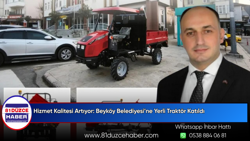 Hizmet Kalitesi Artıyor: Beyköy Belediyesi’ne Yerli Traktör Katıldı