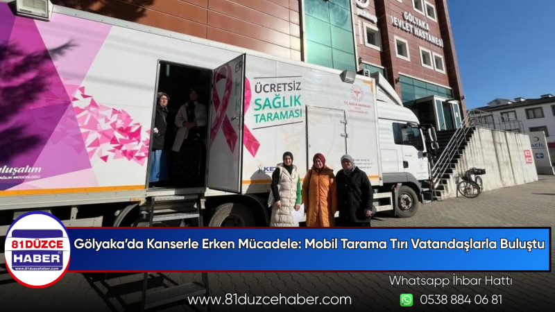 Gölyaka’da Kanserle Erken Mücadele: Mobil Tarama Tırı Vatandaşlarla Buluştu