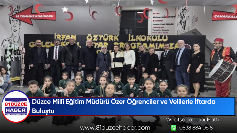 Düzce Millî Eğitim Müdürü Özer Öğrenciler ve Velilerle İftarda Buluştu
