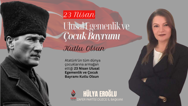 HÜLYA EROĞLU 23 NİSAN REKLAM MESAJI