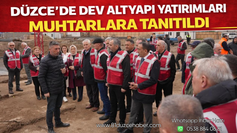 Düzce’de Dev Altyapı Yatırımları Muhtarlara Tanıtıldı