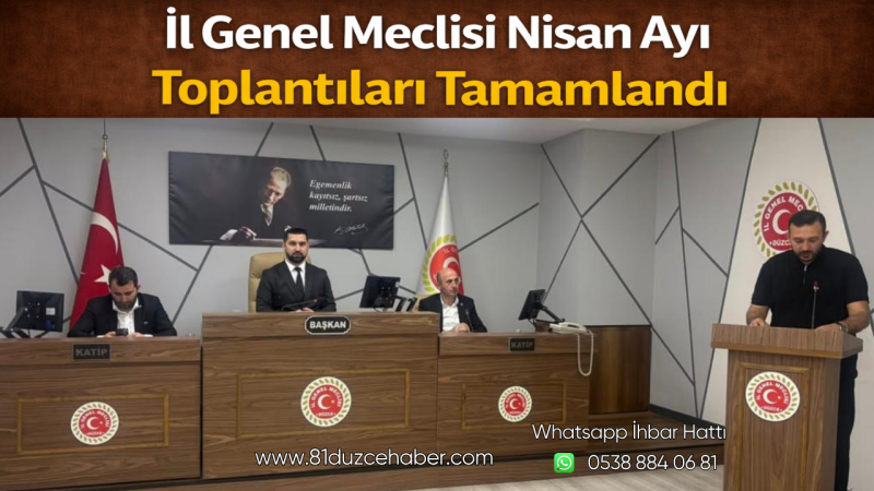 İl Genel Meclisi Nisan Ayı Toplantıları Tamamlandı