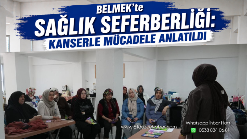 BELMEK’te Sağlık Seferberliği: Kanserle Mücadele Anlatıldı