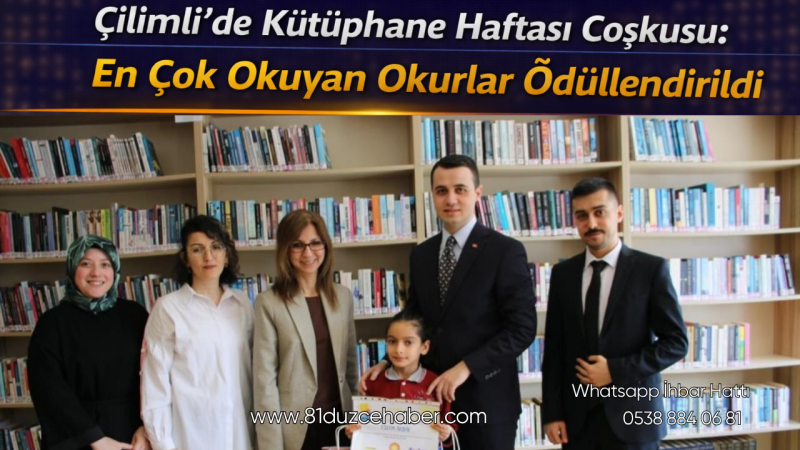 Çilimli’de Kütüphane Haftası Coşkusu: En Çok Okuyan Okurlar Ödüllendirildi