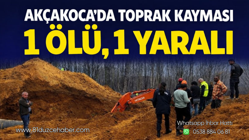 Akçakoca’da Toprak Kayması: 1 Ölü, 1 Yaralı