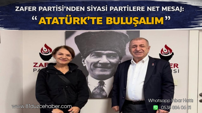 Zafer Partisi’nden Siyasi Partilere Net Mesaj: “Atatürk’te Buluşalım”