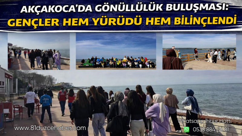 Akçakoca’da Gönüllülük Buluşması: Gençler Hem Yürüdü Hem Bilinçlendi