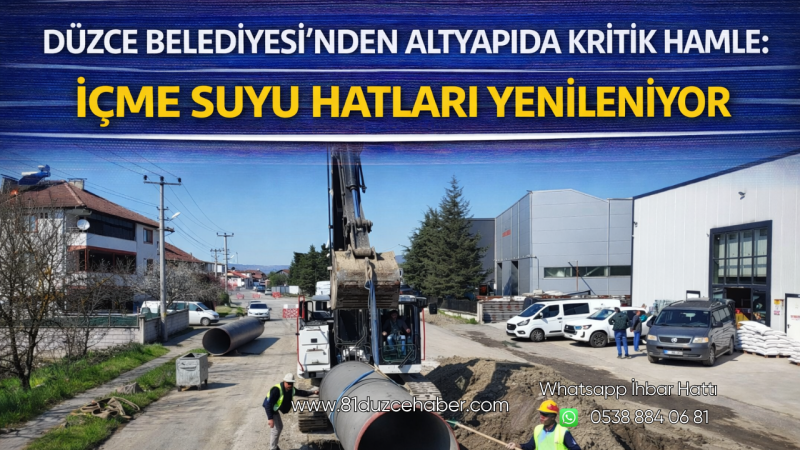 Düzce Belediyesi’nden Altyapıda Kritik Hamle: İçme Suyu Hatları Yenileniyor