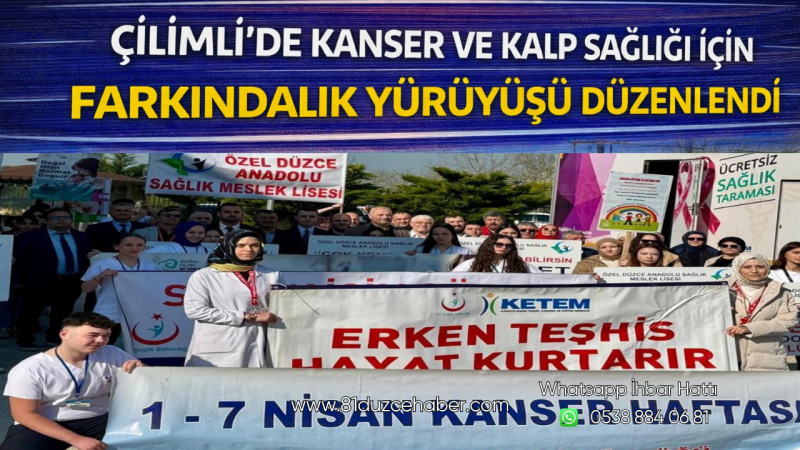 Çilimli’de Kanser ve Kalp Sağlığı İçin Farkındalık Yürüyüşü Düzenlendi