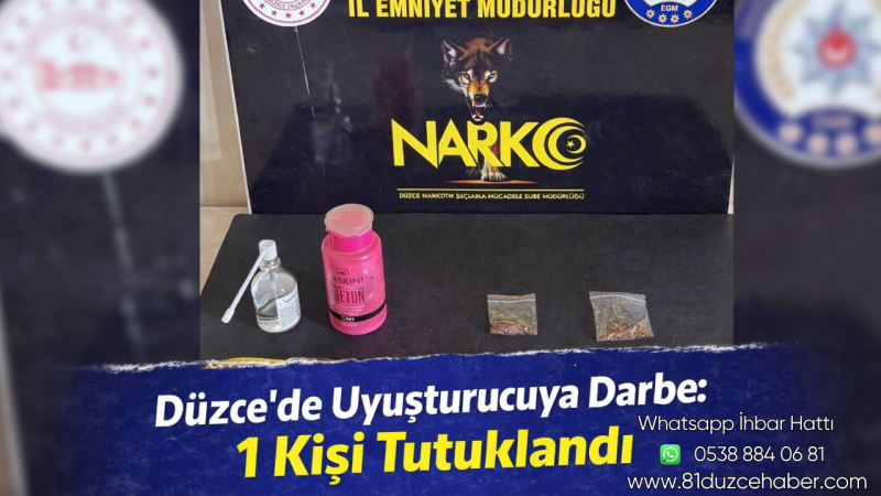 Düzce’de Uyuşturucuya Darbe: 1 Kişi Tutuklandı