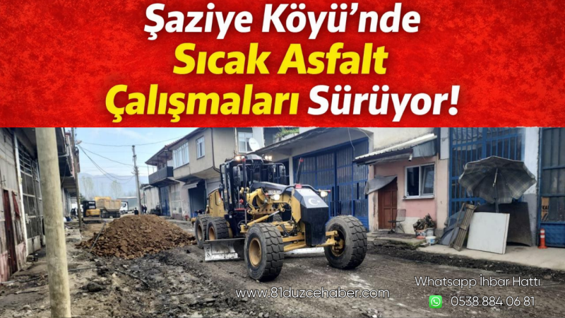 Şaziye Köyü’nde Sıcak Asfalt Çalışmaları Sürüyor