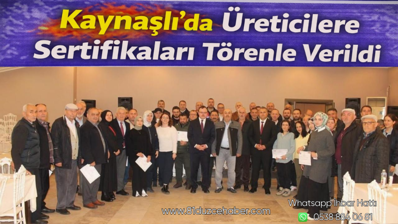 Kaynaşlı’da Üreticilere Sertifikaları Törenle Verildi