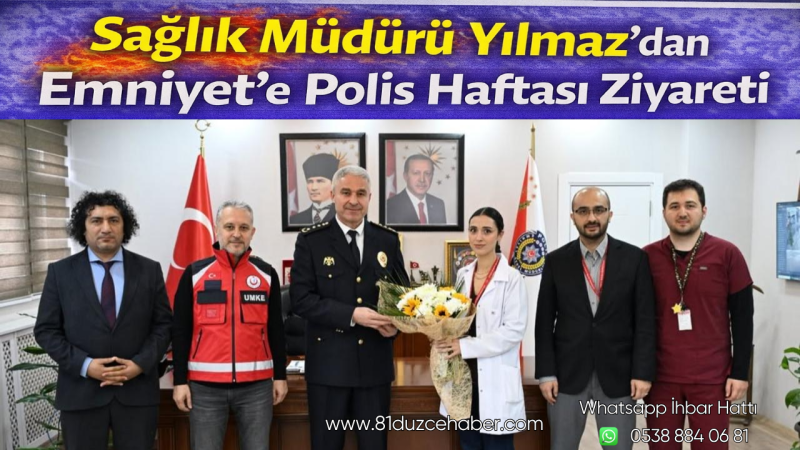 Sağlık Müdürü Yılmaz’dan Emniyet’e Polis Haftası Ziyareti