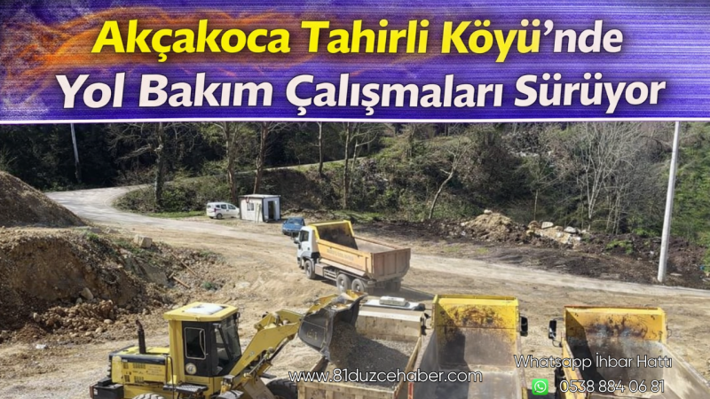 Akçakoca Tahirli Köyü’nde Yol Bakım Çalışmaları Sürüyor