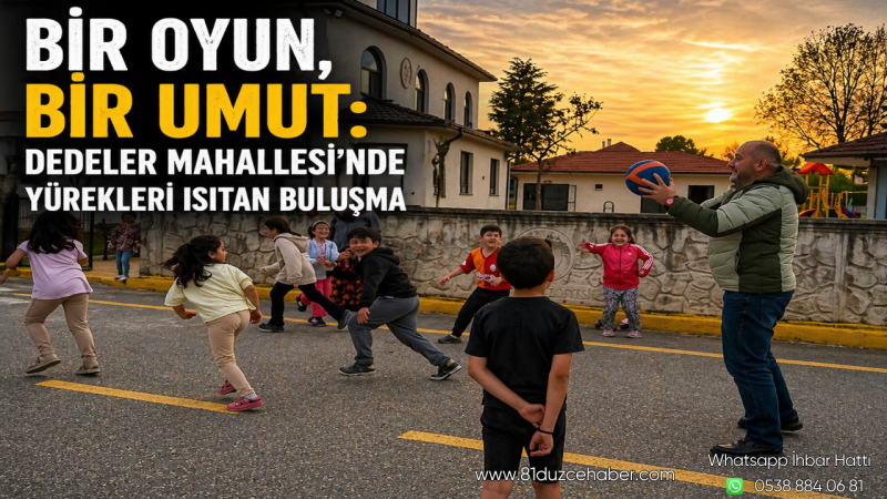 Bir Oyun, Bir Umut: Dedeler Mahallesi’nde Yürekleri Isıtan Buluşma