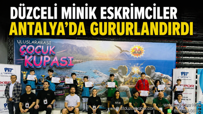 Düzceli Minik Eskrimciler Antalya’da Gururlandırdı