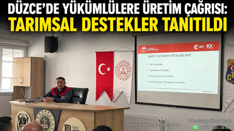 Düzce’de Yükümlülere Üretim Çağrısı: Tarımsal Destekler Tanıtıldı