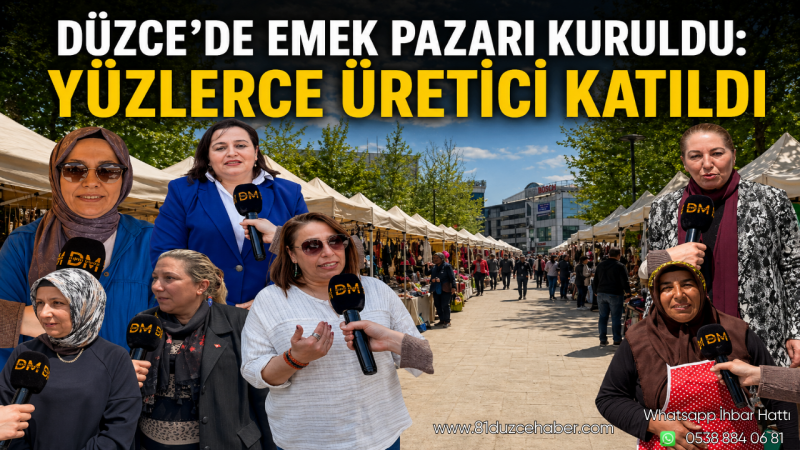 Düzce’de Emek Pazarı Kuruldu: Yüzlerce Üretici Katıldı