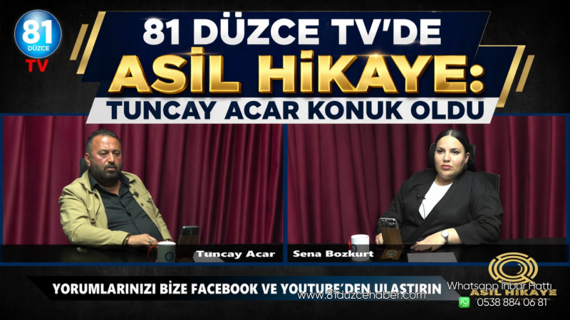 81 Düzce TV’de Asıl Hikaye: Tuncay Acar Konuk Oldu