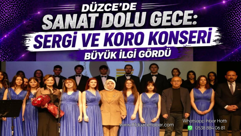 Düzce’de Sanat Dolu Gece: Sergi ve Koro Konseri Büyük İlgi Gördü