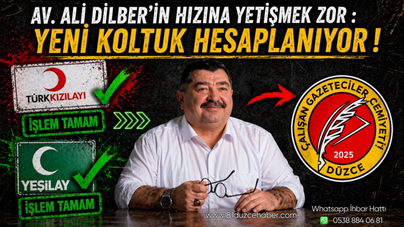 Av. Ali Dilber’in Hızına Yetişmek Zor : Yeni Koltuk Hesaplanıyor !