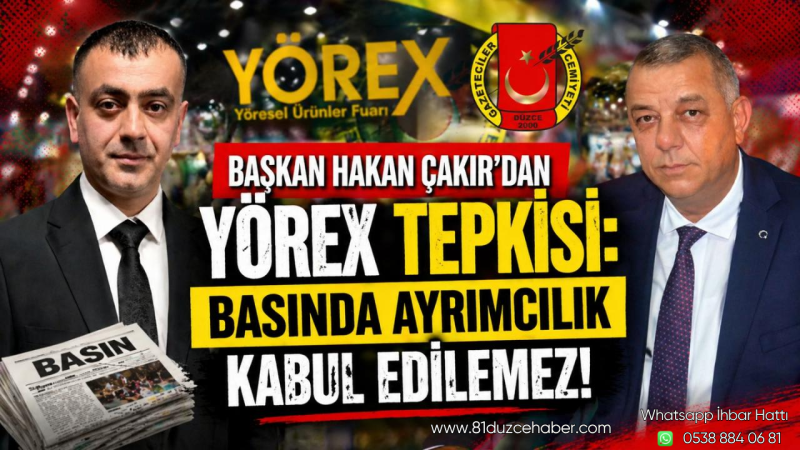 Başkan Hakan Çakır’dan YÖREX Tepkisi: “Basında Ayrımcılık Kabul Edilemez”