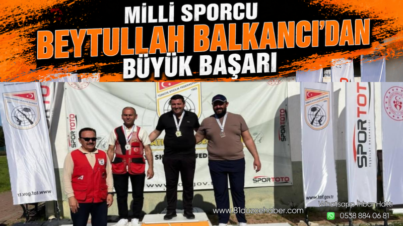 Milli Sporcu Beytullah Balkancı’dan Büyük Başarı