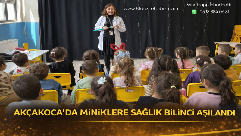 Akçakoca’da Miniklere Sağlık Bilinci Aşılandı