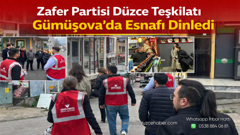 Zafer Partisi Düzce Teşkilatı Gümüşova’da Esnafı Dinledi