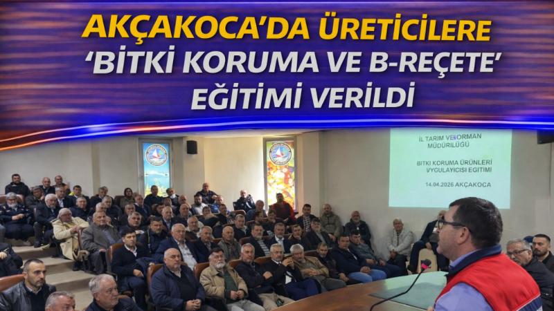 Akçakoca’da Üreticilere “Bitki Koruma ve B-Reçete” Eğitimi Verildi