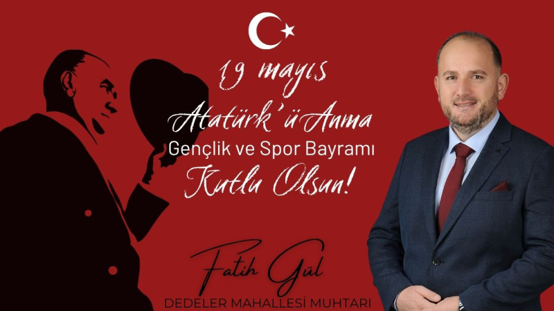 FATİH GÜL 19 MAYIS ATATÜRK'Ü ANMA, GENÇLİK VE SPOR BAYRAMI REKLAM MESAJI