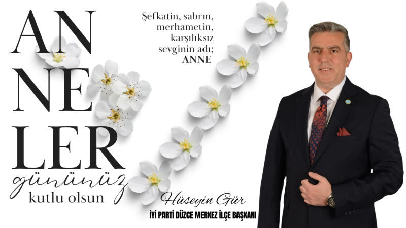 HÜSEYİN GÜR ANNELER GÜNÜ REKLAM MESAJI