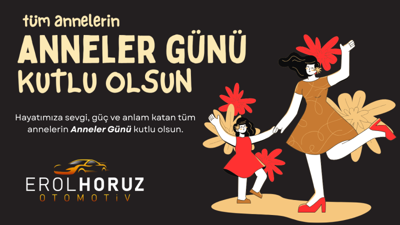 EROL HORUZ ANNELER GÜNÜ REKLAM MESAJI